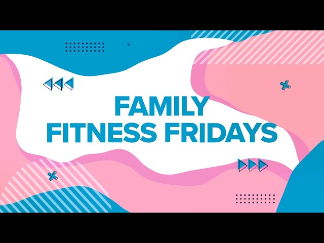 Family Fitness Friday Video